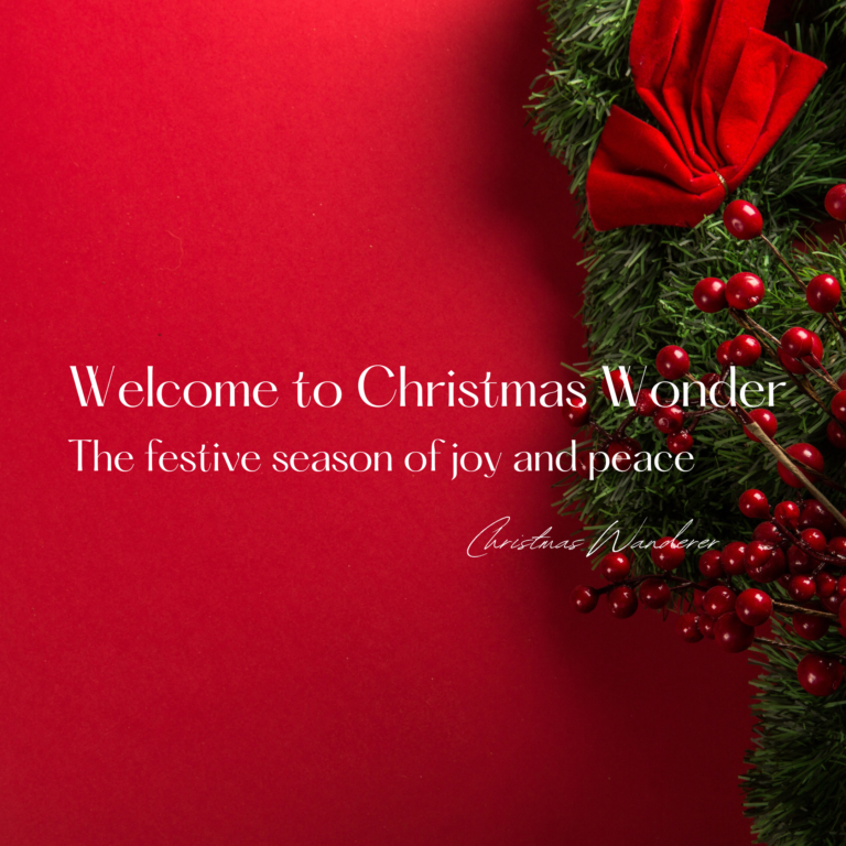Welcome to Christmas Wonder The festive season of joy and peace